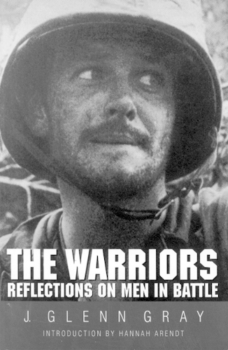 Паперова книга «The Warriors: Reflections on Men in Battle», автор Дж. Гленн Грей - фото №1