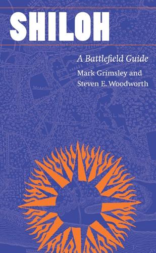 Бумажная книга «Shiloh: A Battlefield Guide», авторов Марк Гримсли, Стивен Э. Вудворт - фото №1