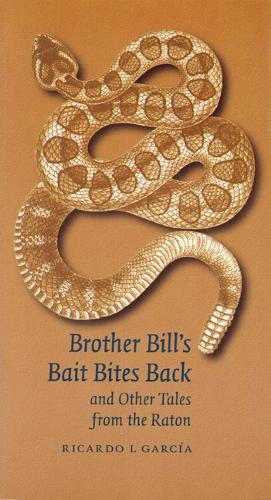 Бумажная книга «Brother Bill's Bait Bites Back and Other Tales from the Raton», автор Рикардо Л. Гарсия - фото №1
