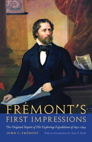 Бумажная книга «Frémont's First Impressions: The Original Report of His Exploring Expeditions of 1842-1844», автор Джон К. Фремонт - фото №1