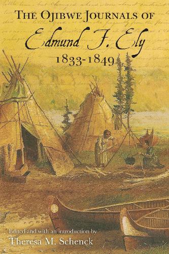 Бумажная книга «The Ojibwe Journals of Edmund F. Ely, 1833-1849», автор Эдмунд Ф. Эли - фото №1