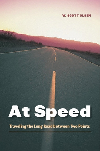 Бумажная книга «At Speed: Traveling the Long Road between Two Points», автор У. Скотт Олсен - фото №1