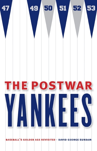Бумажная книга «The Postwar Yankees: Baseball's Golden Age Revisited», автор Дэвид Джордж Сурдам - фото №1