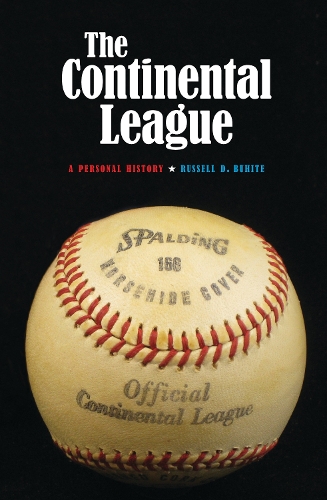 Бумажная книга «The Continental League: A Personal History», автор Рассел Д. Бухайт - фото №1