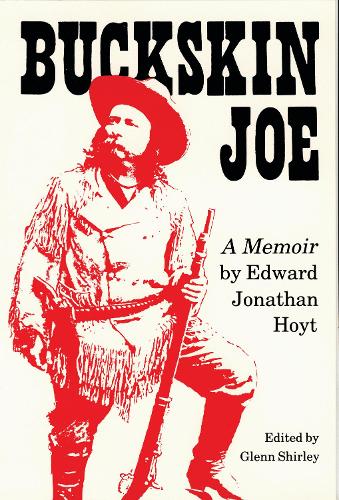 Паперова книга «Buckskin Joe: A Memoir», автор Едвард Джонатан Хойт - фото №1