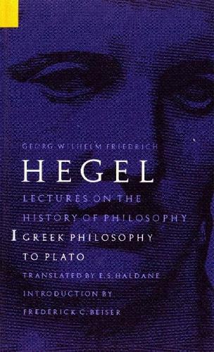 Бумажная книга «Lectures on the History of Philosophy, Volume 1: Greek Philosophy to Plato», автор Георг Вильгельм Фридрих Гегель - фото №1