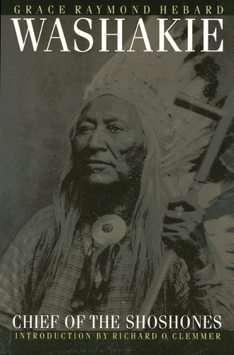 Бумажная книга «Washakie, Chief of the Shoshones», автор Грейс Рэймонд Хебард - фото №1