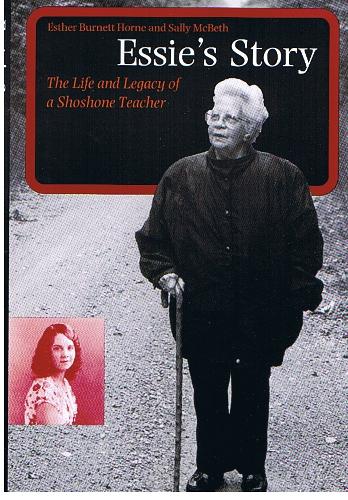 Бумажная книга «Essie's Story: The Life and Legacy of a Shoshone Teacher», авторов Эстер Бернетт Хорн, Салли Макбет - фото №1
