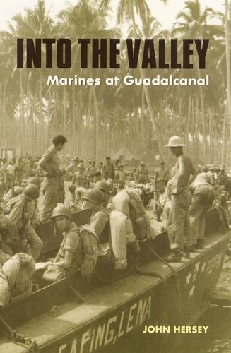 Паперова книга «Into the Valley: Marines at Guadalcanal», автор Джон Герсі - фото №1