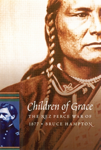 Бумажная книга «Children of Grace: The Nez Perce War of 1877», автор Брюс Хэмптон - фото №1