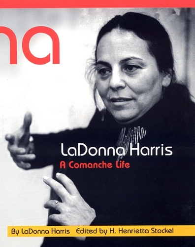 Паперова книга «LaDonna Harris: A Comanche Life», автор ЛаДонна Гарріс - фото №1
