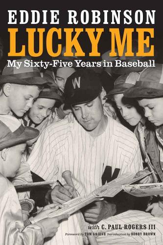 Паперова книга «Lucky Me: My Sixty-Five Years in Baseball», авторів К. Пол Роджерс, Едді Робінсон - фото №1