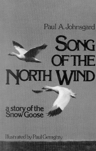 Бумажная книга «Song of the North Wind: A Story of the Snow Goose», автор Пол А. Джонсгард - фото №1