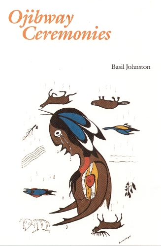 Бумажная книга «Ojibway Ceremonies», автор Бэзил Джонстон - фото №1