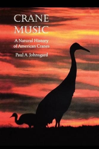 Бумажная книга «Crane Music: A Natural History of American Cranes», автор Пол А. Джонсгард - фото №1