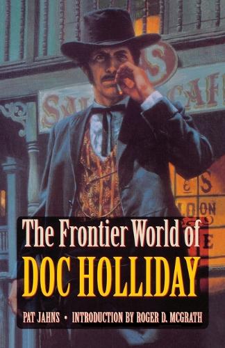 Бумажная книга «The Frontier World of Doc Holliday», автор Пэт Джанс - фото №1