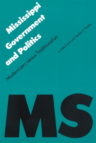 Паперова книга «Mississippi Government and Politics: Modernizers versus Traditionalists», авторів Дейл Крейн, Стівен Д. Шаффер - фото №1