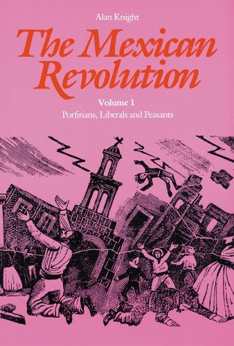 Бумажная книга «The Mexican Revolution, Volume 1: Porfirians, Liberals, and Peasants», автор Алан Найт - фото №1