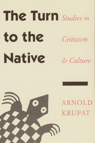Бумажная книга «The Turn to the Native: Studies in Criticism and Culture», автор Арнольд Крупат - фото №1