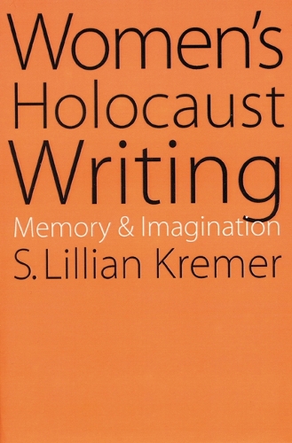 Бумажная книга «Women's Holocaust Writing: Memory and Imagination», автор С. Лилиан Кремер - фото №1