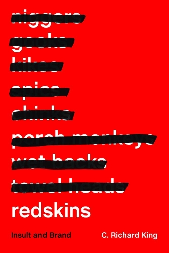 Бумажная книга «Redskins: Insult and Brand», автор C. Ричард Кинг - фото №1