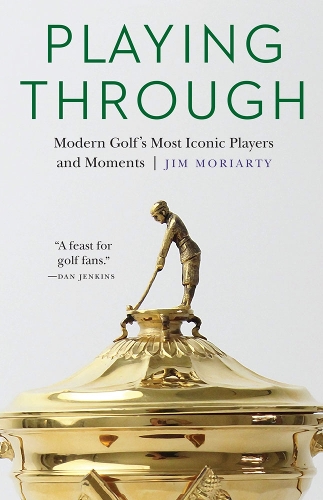 Бумажная книга «Playing Through: Modern Golf's Most Iconic Players and Moments», автор Джим Мориарти - фото №1