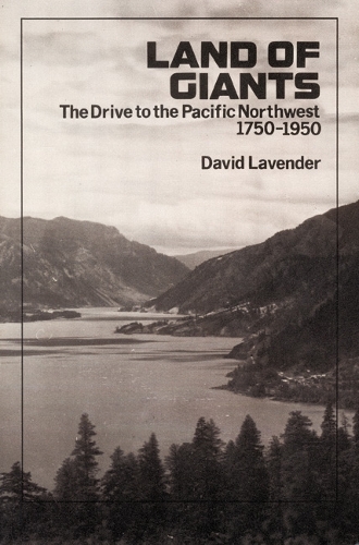 Бумажная книга «Land of Giants: The Drive to the Pacific Northwest, 1750-1950», автор Дэвид Лавендер - фото №1