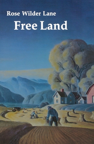 Бумажная книга «Free Land», автор Роуз Уайлдер Лейн - фото №1