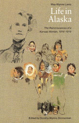 Бумажная книга «Life in Alaska: The Reminiscences of a Kansas Woman, 1916-1919», автор Мэй Уинн Лэмб - фото №1