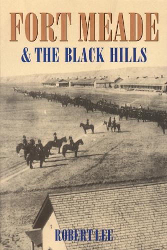 Бумажная книга «Fort Meade and the Black Hills», автор Роберт Ли - фото №1