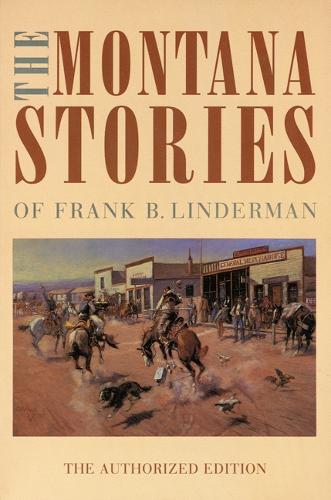 Бумажная книга «The Montana Stories of Frank B. Linderman», автор Фрэнк Б. Линдерман - фото №1