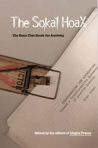 Бумажная книга «The Sokal Hoax: The Sham That Shook the Academy», автор Лингва Франка - фото №1