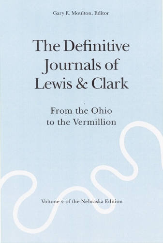 Бумажная книга «The Definitive Journals of Lewis and Clark, Vol 2: From the Ohio to the Vermillion», авторов Мередит Льюис, Уильям Кларк - фото №1