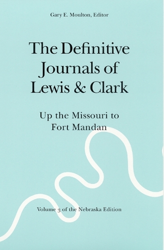 Бумажная книга «The Definitive Journals of Lewis and Clark, Vol 3: Up the Missouri to Fort Mandan», авторов Мередит Льюис, Уильям Кларк - фото №1