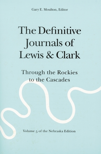 Бумажная книга «The Definitive Journals of Lewis and Clark, Vol 5: Through the Rockies to the Cascades», авторов Мередит Льюис, Уильям Кларк - фото №1