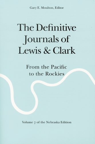 Бумажная книга «The Definitive Journals of Lewis and Clark, Vol 7: From the Pacific to the Rockies», авторов Мередит Льюис, Уильям Кларк - фото №1