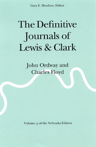 Паперова книга «The Definitive Journals of Lewis and Clark, Vol 9: John Ordway and Charles Floyd», авторів Мередіт Льюїс, Вільям Кларк - фото №1