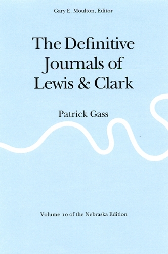 Бумажная книга «The Definitive Journals of Lewis and Clark, Vol 10: Patrick Gass», авторов Мередит Льюис, Уильям Кларк - фото №1