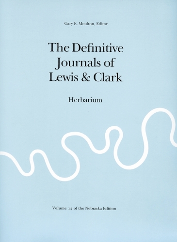 Паперова книга «The Definitive Journals of Lewis and Clark, Vol 12: Herbarium», авторів Мередіт Льюїс, Вільям Кларк - фото №1