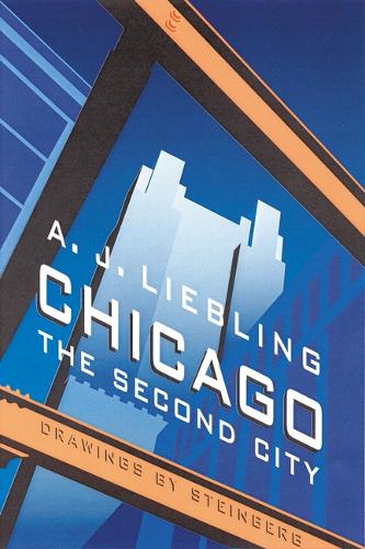 Бумажная книга «Chicago: The Second City», автор А. Дж. Либлинг - фото №1