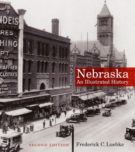 Бумажная книга «Nebraska: An Illustrated History, Second Edition», автор Фредерик К. Любке - фото №1