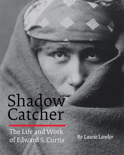 [object Object] «Shadow Catcher: The Life and Work of Edward S. Curtis», автор Лорі Лоулор - фото №1