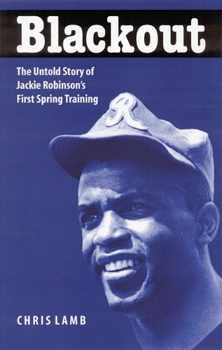Паперова книга «Blackout: The Untold Story of Jackie Robinson's First Spring Training», автор Кріс Ламб - фото №1