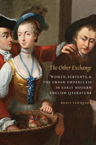 Бумажная книга «The Other Exchange: Women, Servants, and the Urban Underclass in Early Modern English Literature», автор Денис Ван Ренен - фото №1
