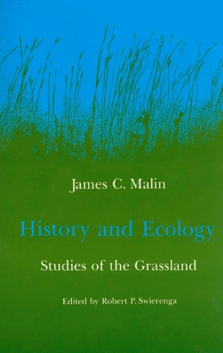 Бумажная книга «History and Ecology: Studies of the Grassland», автор Джеймс К. Малин - фото №1