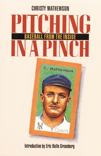 Бумажная книга «Pitching in a Pinch: or Baseball from the Inside», автор Кристи Мэтьюсон - фото №1