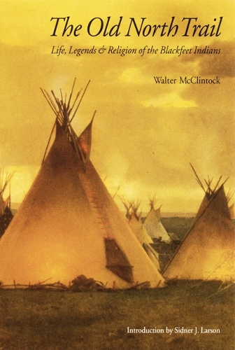 Паперова книга «The Old North Trail: Life, Legends, and Religion of the Blackfeet Indians», автор Волтер МакКлінток - фото №1