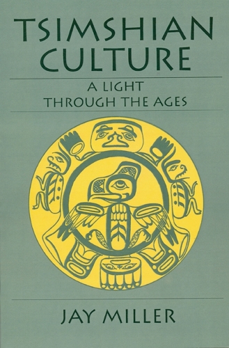 Бумажная книга «Tsimshian Culture: A Light through the Ages», автор Джей Миллер - фото №1