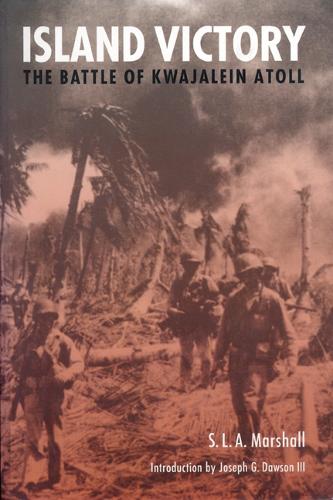 Бумажная книга «Island Victory: The Battle of Kwajalein Atoll», автор С. Л. А. Маршалл - фото №1
