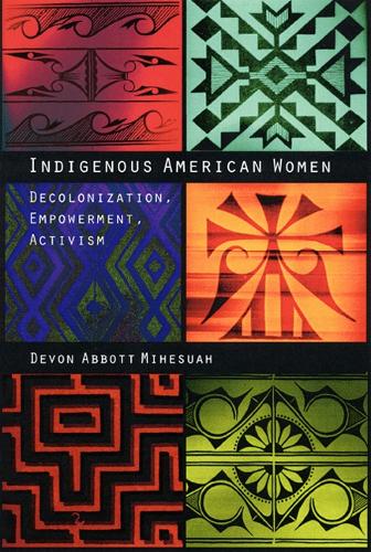 Паперова книга «Indigenous American Women: Decolonization, Empowerment, Activism», автор Девон А. Міхесуа - фото №1